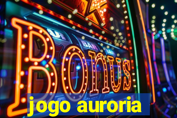 jogo auroria